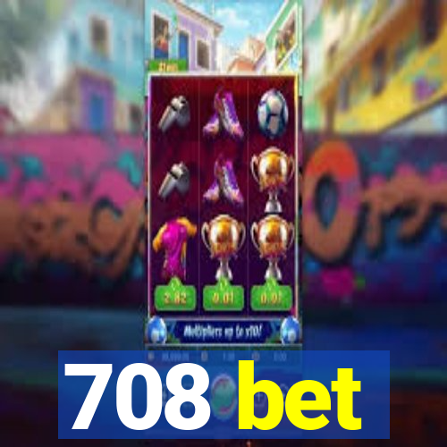 708 bet